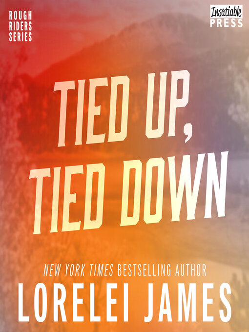 Title details for Tied Up, Tied Down by Lorelei James - Available
